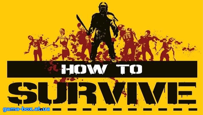 How to Survive